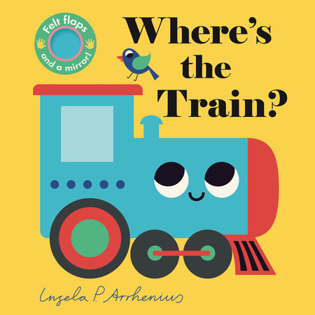 Where's the Train? by Illustrated by Ingela P. Arrhenius