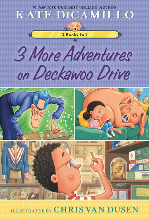 3 More Adventures on Deckawoo Drive: 3 Books in 1 by Kate DiCamillo