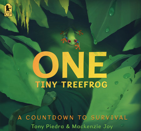 One Tiny Treefrog: A Countdown to Survival by Tony Piedra and Mackenzie Joy