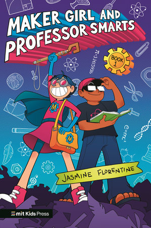 Maker Girl and Professor Smarts by Jasmine Florentine