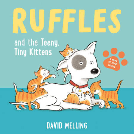 Ruffles and the Teeny, Tiny Kittens by David Melling