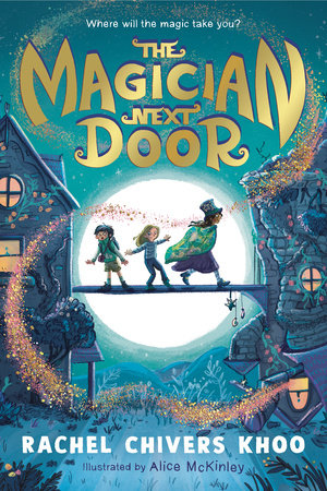 The Magician Next Door by Rachel Chivers Khoo
