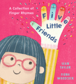 Five Little Friends: A Collection of Finger Rhymes