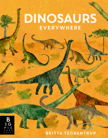 Dinosaurs Everywhere by Camilla de la Bedoyere