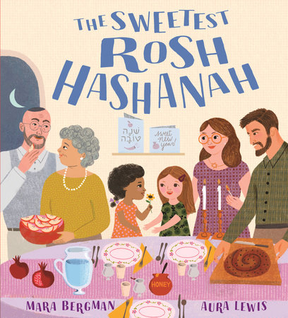 The Sweetest Rosh Hashanah: Festivals of the World by Mara Bergman