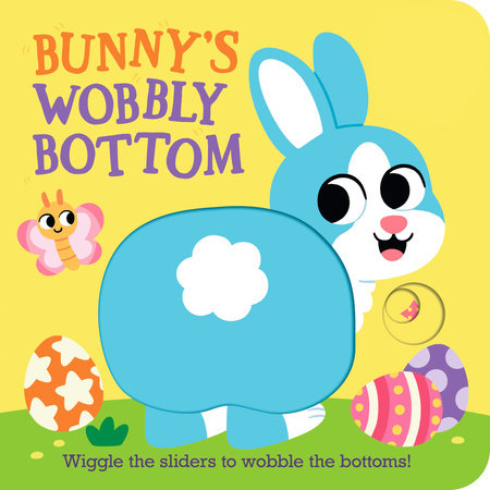Bunny's Wobbly Bottom by Kit Frost