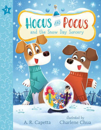 Hocus and Pocus and the Snow Day Sorcery by A. R. Capetta