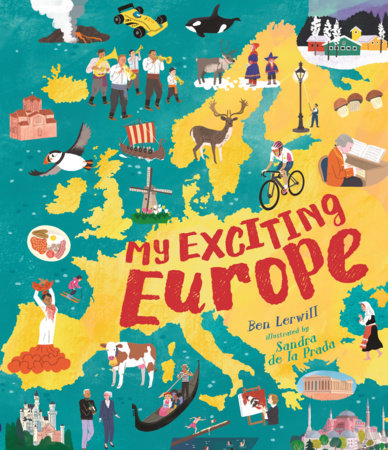 My Exciting Europe by Ben Lerwill
