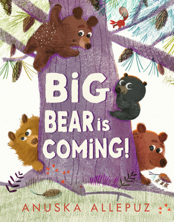 Big Bear Is Coming! by Anuska Allepuz