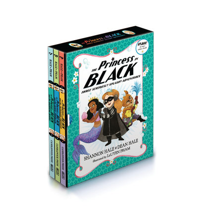 The Princess in Black: Three Seriously Splashy Adventures by Shannon Hale and Dean Hale