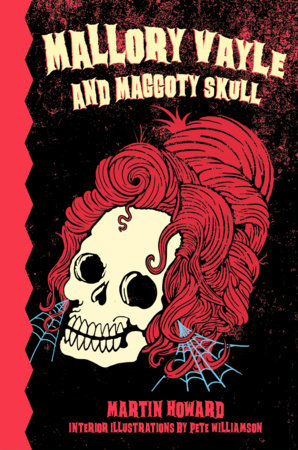 Mallory Vayle and Maggoty Skull by Martin Howard