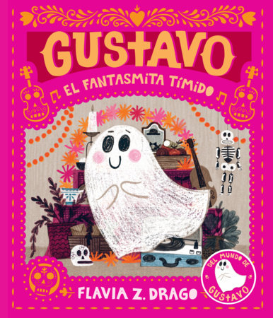 Gustavo, el fantasmita tímido by Flavia Z. Drago