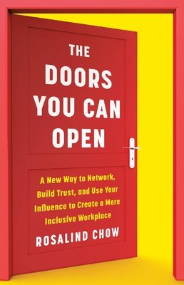 Cover of The Doors You Can Open: A New Way to Network, Build Trust, and Use Your Influence to Create a More Inclusive Workplace