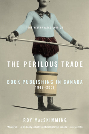 The Perilous Trade by Roy Macskimming
