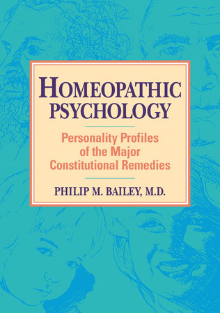 Homeopathic Psychology by Philip M. Bailey, M.D.