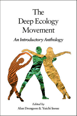 The Deep Ecology Movement by 