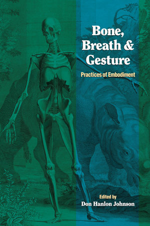 Bone, Breath, and Gesture by 