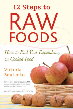 12 Steps to Raw Foods by Victoria Boutenko
