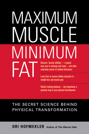 Maximum Muscle, Minimum Fat by Ori Hofmekler