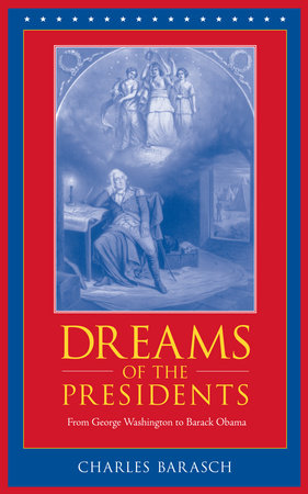 Dreams of the Presidents by Charles Barasch