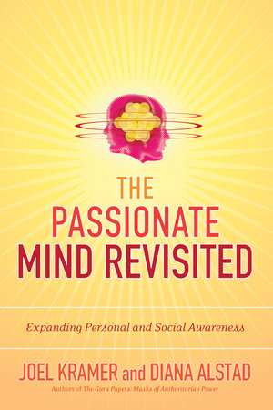 The Passionate Mind Revisited by Joel Kramer and Diana Alstad