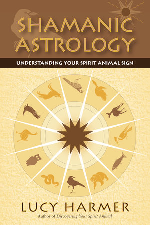 Shamanic Astrology by Lucy Harmer