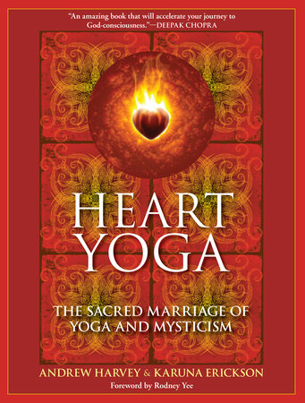 Heart Yoga by Andrew Harvey and Karuna Erickson