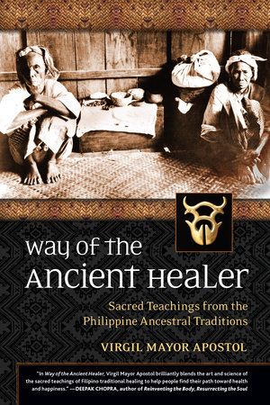 Way of the Ancient Healer by Virgil Mayor Apostol