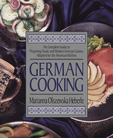 German Cooking by Marianna Olszewska Heberle