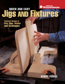 Quick & Easy Jigs and Fixtures