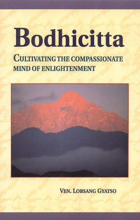 Bodhicitta by Ven. Lobsang Gyatso