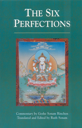 The Six Perfections by Geshe Sonam Rinchen