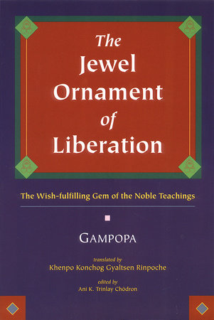 The Jewel Ornament of Liberation by Gampopa