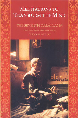 Meditations to Transform The Mind by The 7Th Dalai Lama