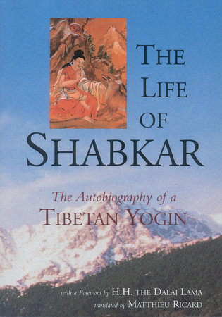 The Life of Shabkar by 