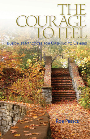 The Courage to Feel by Rob Preece