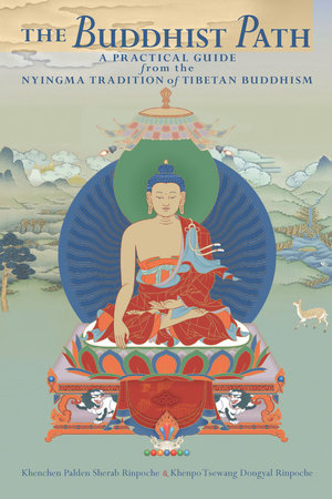 The Buddhist Path by Khenchen Palden Sherab and Khenpo Tsewang Dongyal