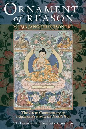 Ornament of Reason by Mabja Jangchub Tsondru