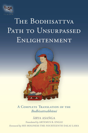 The Bodhisattva Path to Unsurpassed Enlightenment by Asanga