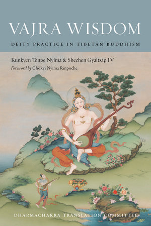 Vajra Wisdom by Kunkyen Tenpe Nyima, Shechen Gyaltsap IV and Shechen Gyaltsap Gyurme Pema Namgyal