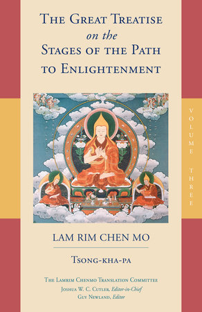 The Great Treatise on the Stages of the Path to Enlightenment (Volume 3) by Tsong-Kha-Pa