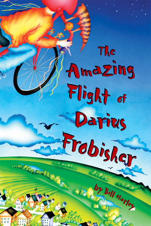 The Amazing Flight of Darius Frobisher by Bill Harley