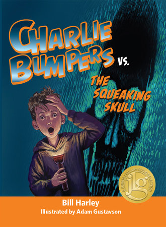 Charlie Bumpers vs. the Squeaking Skull by Bill Harley