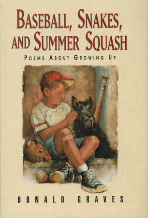 Baseball, Snakes, and Summer Squash by Donald Graves