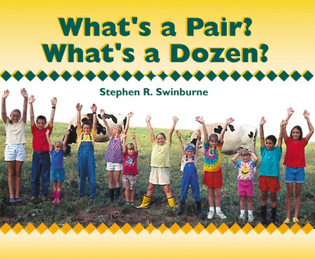 What's a Pair? What's a Dozen? by Stephen R. Swinburne