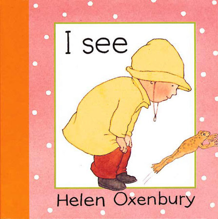 I See by Helen Oxenbury