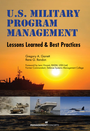 U.S. Military Program Management by Gregory A. Garrett and Rene G. Rendon