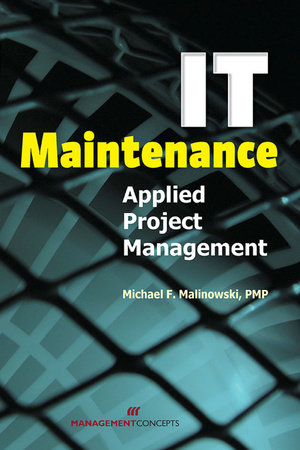 IT Maintenance by Michael F. Malinoski