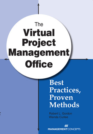 The Virtual Project Management Office by Robert L. Gordon and Wanda Curlee