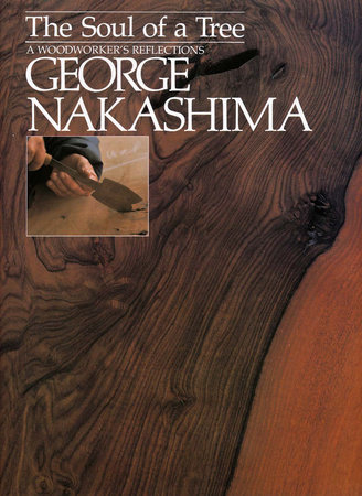 The Soul of a Tree by George Nakashima